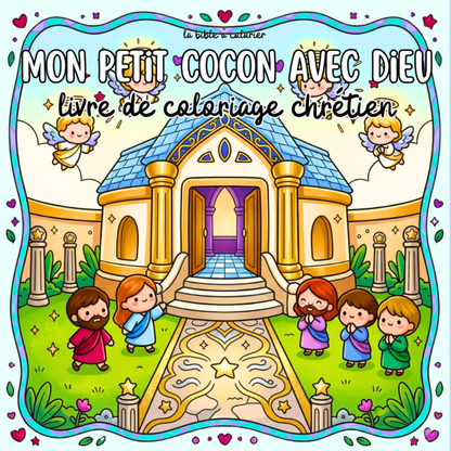 Mon Petit Cocon avec Dieu : 40 pages de coloriage de la bible PDF