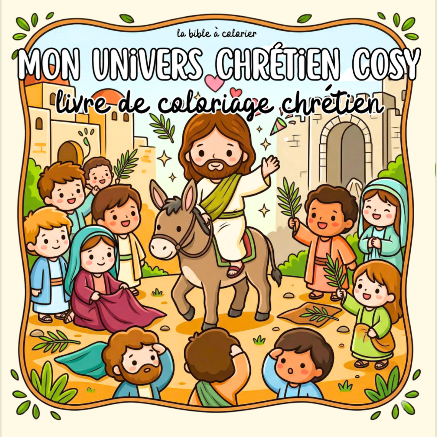 Mon univers chrétien cosy : 40 pages de coloriage de la bible PDF